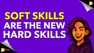 Soft Skills Are the New Hard Skills: Γίνε Περιζήτητος